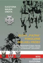 ZŁOTA "PIĄTKA". POKOLENIE WIELKIEJ PRÓBY