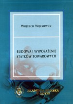 Budowa i wyposażenie statków towarowych