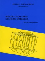 Budowa kadłubów statków morskich
