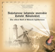 Najstarsze latarnie morskie Zatoki Gdańskiej