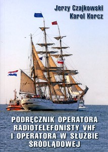 Podręcznik operatora radiotelefonisty VHF i operatora w służbie