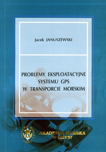 Problemy eksploatacyjne systemu GPS w transporcie morskim