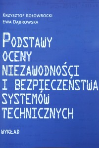 Podstawy oceny niezawodności i bezpieczeństwa systemów technicznych