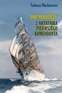 Dar Młodzieży. Z notatnika pierwszego komendanta