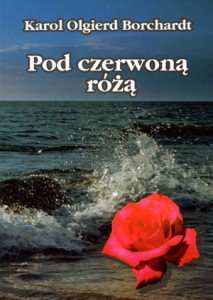 Pod Czerwoną Różą