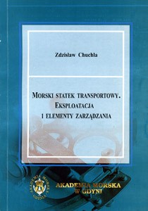 Morski statek transportowy. Eksploatacja i elementy zarządzania
