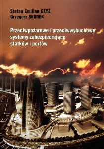 Przeciwpożarowe i przeciwwybuchowe systemy zabezpieczające statków i portów