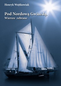 Pod Nordową Gwiazdą. Wiersze zebrane