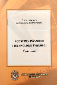 Podstawy inżynierii i technologii żywności. Ćwiczenia